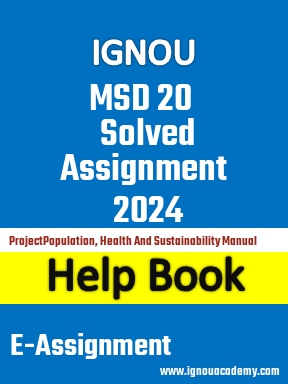 IGNOU MSD 20 Solved Assignment 2024